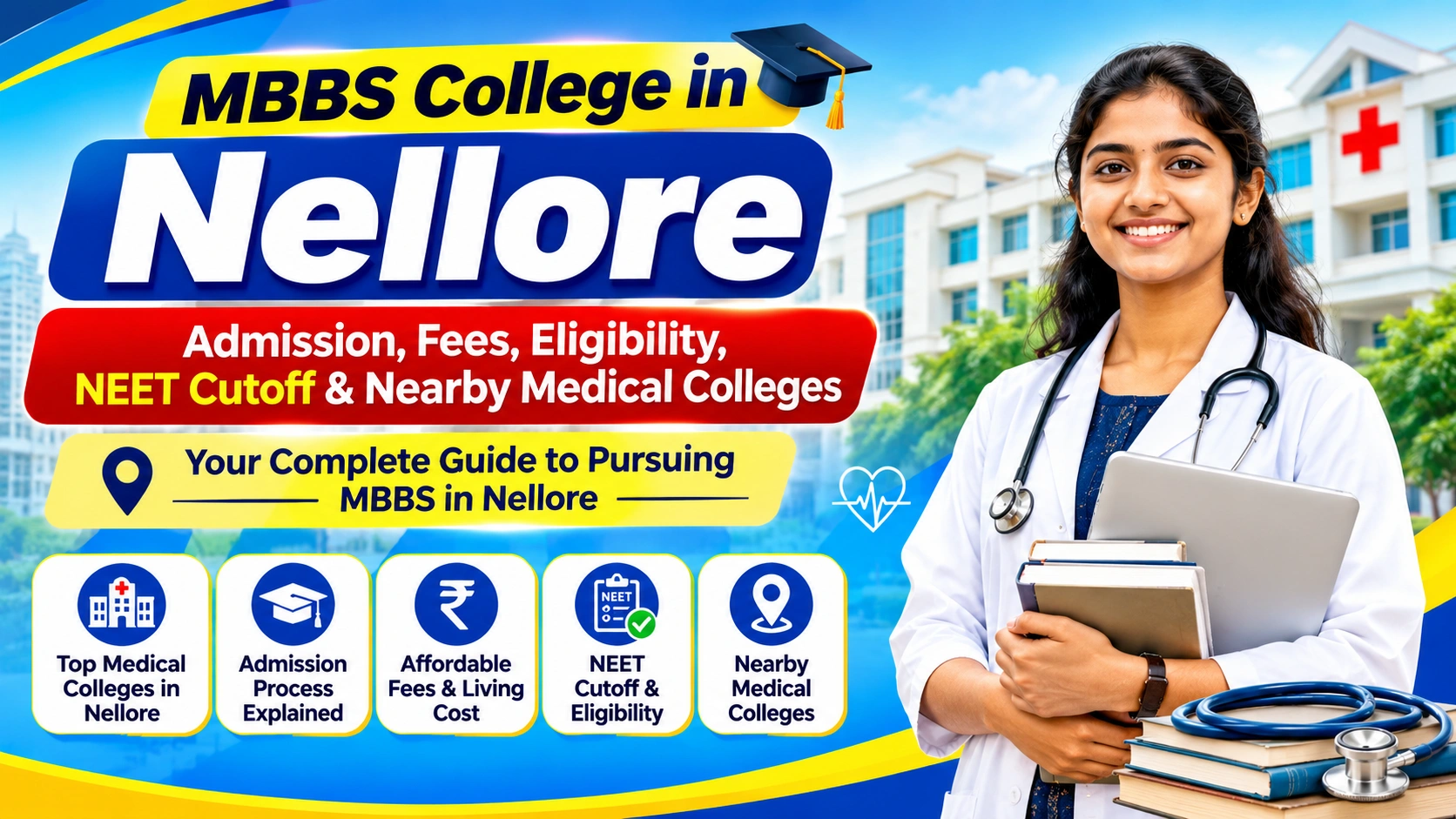 MBBS College in Nellore: Admission, Fees, Eligibility, NEET Cutoff & Nearby Medical Colleges